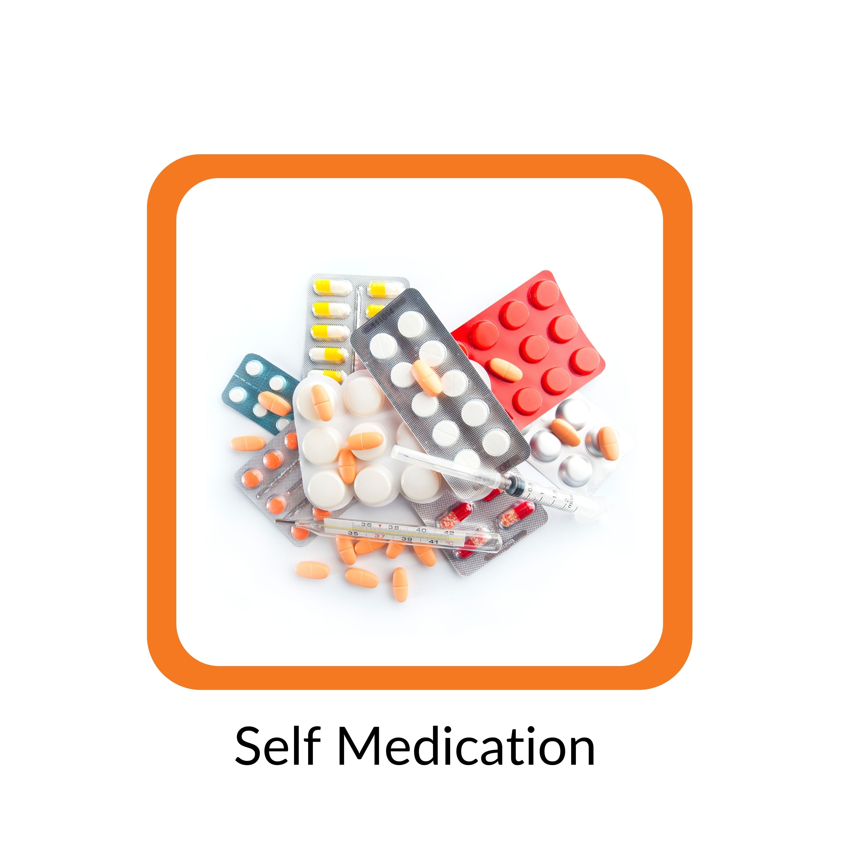 SELF MEDICATION